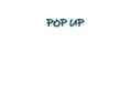 44018 : POP UP